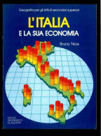 L'italia E La Sua Economia Di Nice Bruno - Altri & Non Classificati