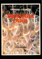 Biologia Oggi Di Cognetti Giuseppe - Other & Unclassified