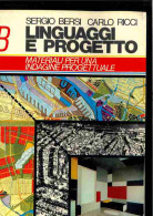 Linguaggi E Progetto B Di Bersi - Ricci - Other & Unclassified