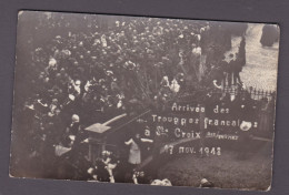 Carte Photo Ste Sainte Croix Aux Mines (68) Arrivee Des Troupes Francaises Le 17 Novembre 1918 ( 57797) - Sainte-Croix-aux-Mines
