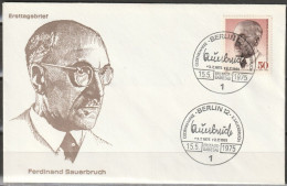 Berlin FDC1975 MiNr 492 100.Geb.Prof.Ferdinant Sauerbruch (d 509 )  Günstige Versandkosten - 1971-1980