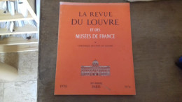 143 / LA REVUE DU LOUVRE N° 6 1970 ET DES MUSEES DE FRANCE - Arte