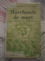 MARCHANDS DE MORT. - 1939-45