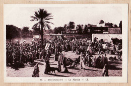 01561 / TOUGGOURT Algérie Le MARCHE 1930s - LEVY NEURDEIN N°55  ALGERIA ALGERIEN ARGELIA ALGERIJE - Otros & Sin Clasificación
