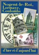 D28. NOGENT-LE-ROI, LORMAYE, COULOMBS, D'HIER ET D'AUJOURD'HUI. 1998. - Centre - Val De Loire