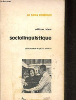 Sociolinguistique - Collection Le Sens Commun. - Labov William - 1976 - Non Classés