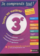 Je Comprends Tout - Toutes Les Matieres 3ème - Francais, Maths, Hist/geo, Enseignement Moral Et Civique, Anglais, Physiq - Non Classés