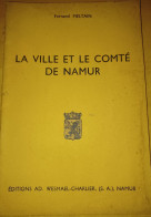 Fernand Pieltain - La Ville Et Le Comté De Namur - Ed. Wesmael-Charlier (1946) - History