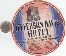 ETIQUETA - STICKER - LUGGAGE LABEL ETATS UNIS - UNITED STATES JEFFERSON DAVIS - MONTGOMERY ALABAMA - Etiquetas De Hotel