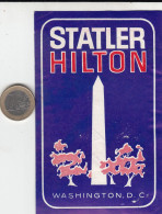 ETIQUETA - STICKER - LUGGAGE LABEL ETATS UNIS - UNITED STATES  STATLER HILTON  WASHINGTON - Etiquetas De Hotel