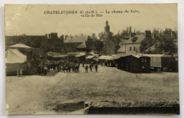 CPA Rare 22 CHATELAUDREN - Champ De Foire - Veille De Fête - Guillotin Ernée - Châtelaudren
