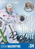 Autogramm Eishockey AK Drew MacIntyre Straubing Tigers 17-18 Medveščak Zagreb Adler Mannheim HKM Zvolen Lev Praha EHC - Sports D'hiver