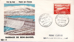 Algérie ; France ;FDC 1957, " Barrage De Beni-Bahdel " - FDC
