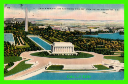 WASHINGTON D.C. - LINCOLN MEMORIAL AND WASHINGTON MONUMENT FROM THE AIR - TRAVEL IN 1951 - - Washington DC