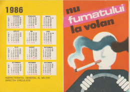 Romania - Calendar - Nu Fumatului La Volan - No Smoking Behind The Wheel - 1986 (155x110 Mm) - Petit Format : 1981-90
