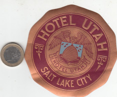 ETIQUETA - STICKER - LUGGAGE LABEL  HOTEL UTAH SALT LAKE CITY    ETATS UNIS - UNITED STATES - - Etiquetas De Hotel