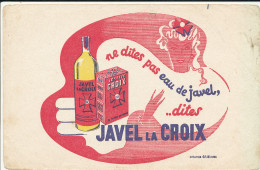 BU 2742   BUVARD  -  JAVEL LA CROIX   ( 21,00 Cm X 13,50 Cm) - Produits Ménagers