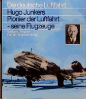 Hugo Junker - Pionier Der Luftfahrt - Seine Flugzeuge - Verkehr