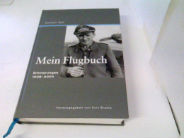 Mein Flugbuch. Erinnerungen 1938-2004 Handsigniert - Trasporti