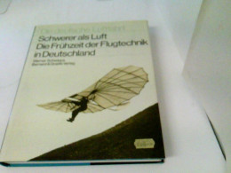 Schwerer Als Luft : D. Frühzeit D. Flugtechnik In Deutschland. - Transporte