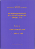 Die Jagdfliegerverbände Der Deutschen Luftwaffe 1934 Bis 1945 / Die Jagdfliegerverbände Der Deutschen Luftwaff - Verkehr