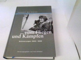 ...zum Fliegen Und Kämpfen. Erinnerungen 1922-1999 - Trasporti