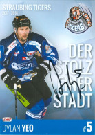 Autogramm Eishockey AK Dylan Yeo Straubing Tigers 17-18 Iserlohn Roosters Dragons De Rouen Villingen-Schwenningen - Sports D'hiver