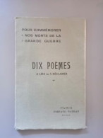 10 Poèmes à Lire Ou à Déclamer Pour Commémorer Nos Morts De La Grande Guerre Par Paul Pinasseau - Autores Franceses