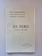 10 Poèmes à Lire Ou à Déclamer Pour Commémorer Nos Morts De La Grande Guerre Par Paul Pinasseau - Französische Autoren