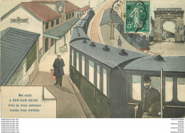 (XX) Carte Montage Gare Train Locomotive Voyageuse Voyageur. J'arrive Ou Pars BAR-SUR-SEINE 10 En 1907 (légère Nervure). - Bar-sur-Seine