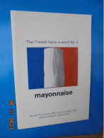 French Have A Word For It: Mayonnaise. Recipes From Some Of The World's Greatest Chefs And The Kitchens Of Best Foods - Nordamerika