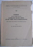 Bijdrage Tot De Studie Vd Klankleer Vh Brugs Op Het Einde V Middeleeuwen - Dr. R. Willemyns / Brugge Filologie Taalkunde - Storia