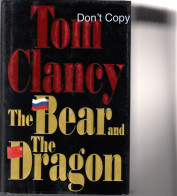 45. The Bear And The Dragon Tom Clancy First/1st Hardback Dust Jacket G.P. Putnam's Sons, New York, 2000. Price Slashed! - Thriller