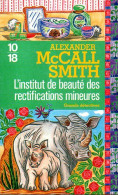 Grands Détectives 1018 N° 4823 : L'institut De Beauté Des Rectifications Mineures Par McCallsmith - 10/18 - Bekende Detectives