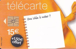 CC-FT17  Validité 31/08/2014 - TÉLÉCARTE " Une Idée à Noter ? "  - 15 € + 1.50 €  GEM - 2011