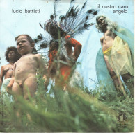 °°° 423) 45 GIRI - LUCIO BATTISTI - IL NOSTRO CARO ANGELO / LA COLLINA DEI CILIEGI °°° - Autres - Musique Italienne