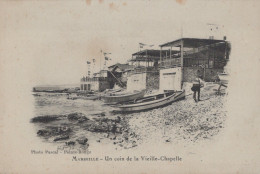 13 / MARSEILLE / UN COIN DE LA VIEILLE CHAPELLE / RARE - Quartiers Sud, Mazargues, Bonneveine, Pointe Rouge, Calanques