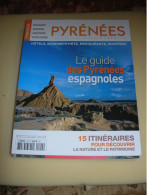 Pyrénées Magazine ) Nature Itinéraires Pyrénées Espagnoles    Numéro 104   Collection 1996        état Neuf - Tourismus Und Gegenden