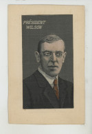 HOMMES POLITIQUES - Jolie Carte Fantaisie Portrait Tissé Avec Soie (Silk ) Du PRÉSIDENT WILSON - U.S.A. - Hommes Politiques & Militaires