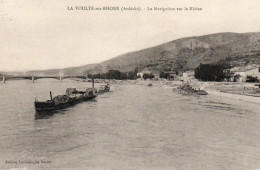 07 Ardèche Très Beau Plan La VOULTE SUR RHONE La Navigation - La Voulte-sur-Rhône