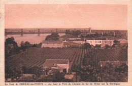 Cubzac Les Ponts * Au Fond , Le Pont Du Chemin De Fer De L'état Sur La Dordogne - Cubzac-les-Ponts