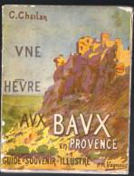 Une Heure Aux Baux De Provence (13) Guide Souvenir Illustré   1937 (PPP45735B) - Provence - Alpes-du-Sud