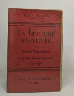 La Lecture Expliquée Du Brevet élémentaire Et Des écoles Primaires Supérieures - Non Classés