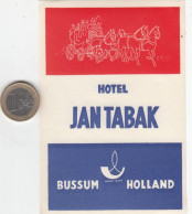 ETIQUETA - STICKER - LUGGAGE LABEL  HOTEL JAN TABAK BUSSUM  - PAYS-BAS  HOLLAND - Etiquetas De Hotel