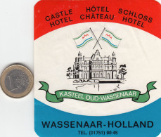 ETIQUETA - STICKER - LUGGAGE LABEL  HOTEL KASTEL OUD - WASSENAAR  - PAYS-BAS  HOLLAND - Etiquetas De Hotel