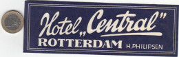 ETIQUETA - STICKER - LUGGAGE LABEL  HOTEL  CENTRAL - ROTTERDAM PAYS-BAS  HOLLAND - Etiquetas De Hotel