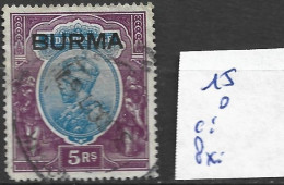 BIRMANIE 15 Oblitéré Côte 22.50 € - Burma (...-1947)