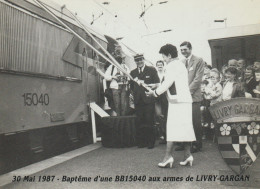 Cpm 10x15; Mme J. SOULIER Baptise Une Locomotive BB 15040 Aux Armes De LIVRY-GARGAN (93) - Livry Gargan