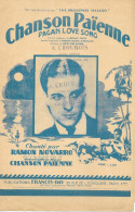 Partition: Chanson Païenne (Pagan Love Song) Chanté Par Ramon Norarro 1933 - Publication Francis Day - Partitions Musicales Anciennes