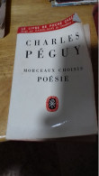 144 / MORCEAUX CHOISIS POESIE PAR CHARLES PEGUY / 1927 / 250 PAGES - Autres & Non Classés